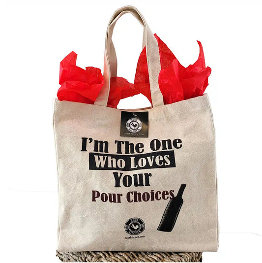 Cuss Kitchen I'm The One Who Loves Your Pour Choices Canvas Bag